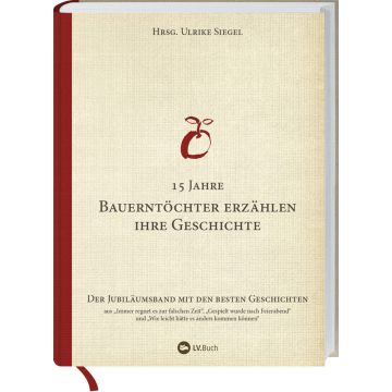 15 Jahre Bauerntöchter erzählen ihre Geschichte