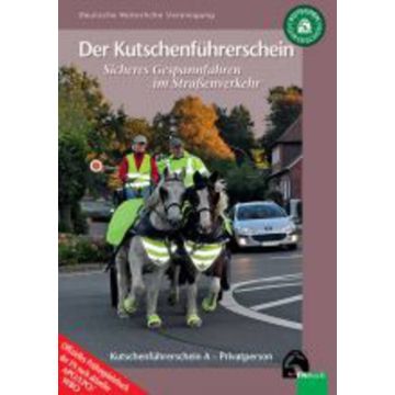 Der Kutschenführerschein - Sicheres Gespannfahren im Straßenverkehr